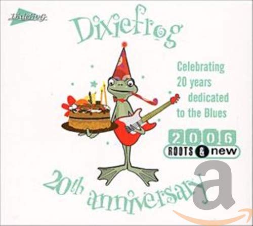 Dixiefrog 20th Anniversary - 2006 Roots & New 3448969290921