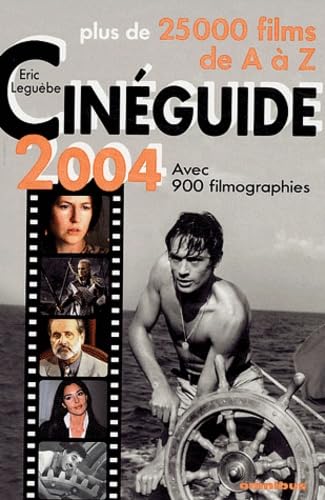 Cinéguide 2004 : Plus de 25000 films de A à Z 9782258061408