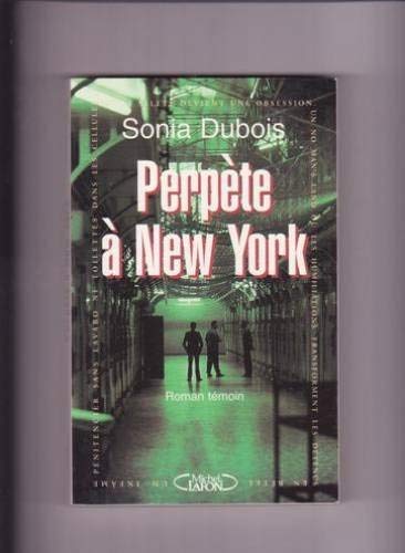Perpète à New York: Roman témoin 9782840982272