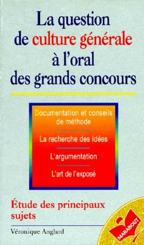 La Question De Culture Generale A L'Oral Des Grands Concours. Etudes Des Principaux Sujets 9782501025928