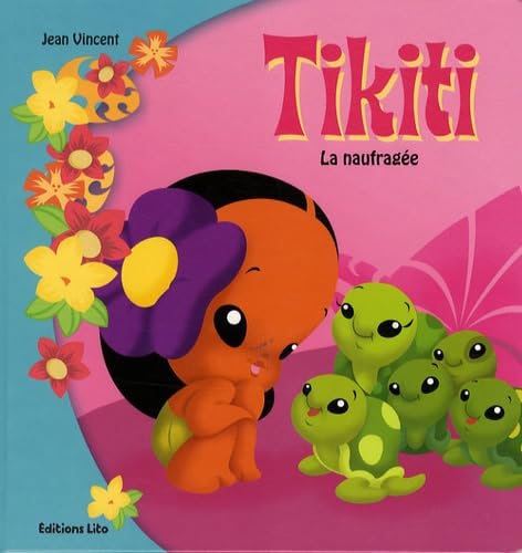 Le Petit Monde de Tikiti : la Naufragée (île, amitié, nature, animaux) 9782244499314