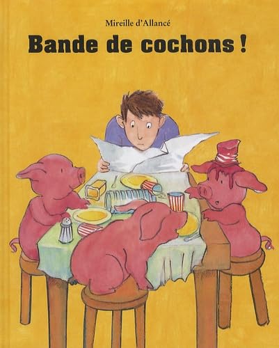bande de cochons ! 9782211201001