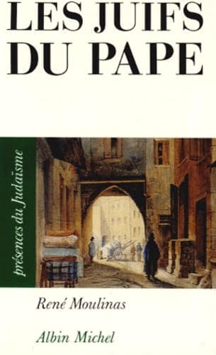 Les Juifs du pape : Avignon et le comtat Venaissin 9782226058669