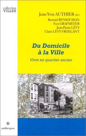 Du domicile à la ville : Vivre en quartier ancien 9782717841800