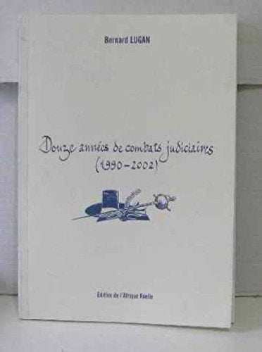 Douze années de combats judiciaires (1990-2002)