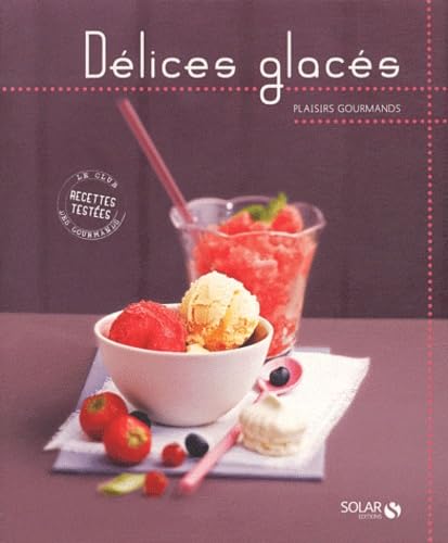 Délices glacés - Plaisirs gourmands 9782263054693