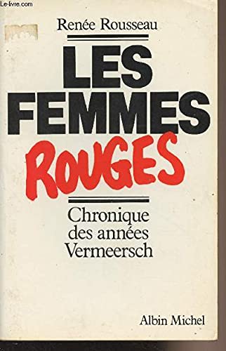 Les Femmes rouges. Chronique des années Vermeersch 9782226018663