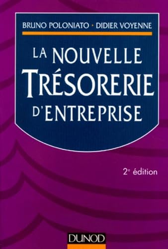 La Nouvelle Tresorerie D'Entreprise. 2eme Edition 1997 9782100035007