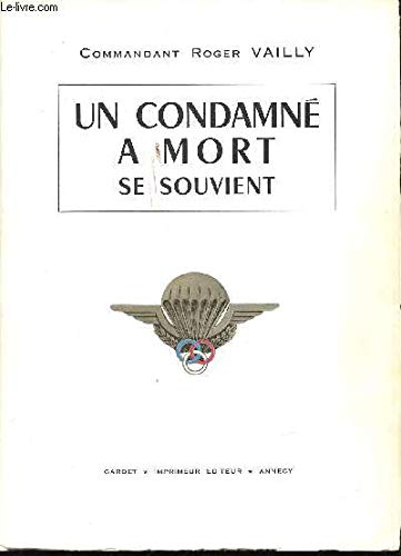 Un condamné à mort se souvient.