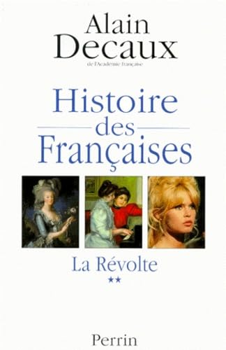 Histoire Des Francaises. Tome 2, La Revolte 9782262014773