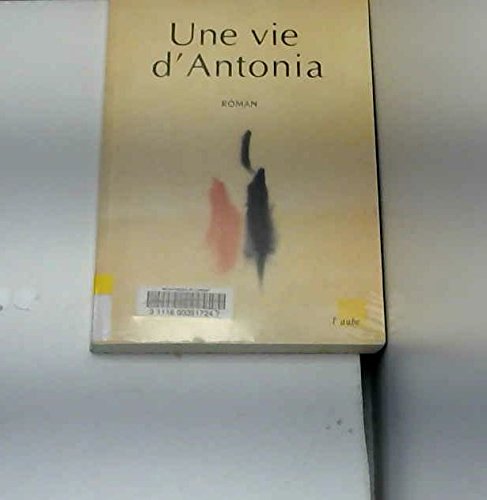 Une vie d'Antonia 9782876784956