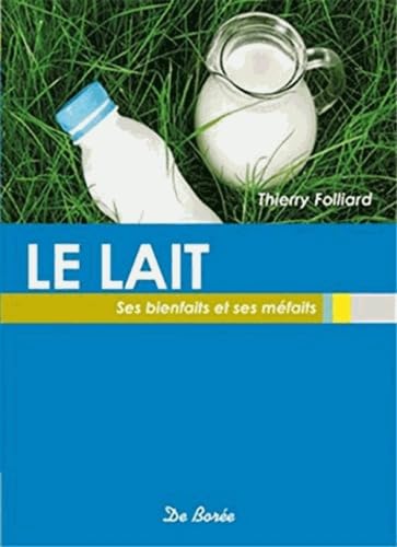 LAIT SES BIENFAITS ET SES MEFAITS (LE) 9782812911156