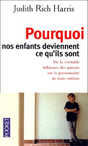 Pourquoi nos enfants deviennent ce qu'ils sont 9782266100823