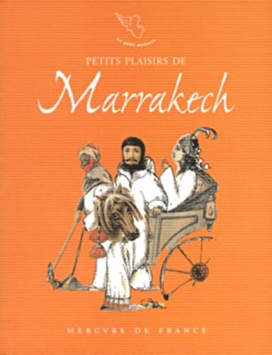 Petits plaisirs de Marrakech: Carnet de voyage 9782715224483