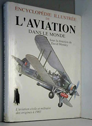 L'encyclopédie illustrée de l'aviation dans le monde 9782865351916
