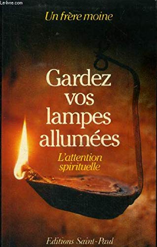 Gardez vos lampes allumees l'attention spirituelle 9782850492914