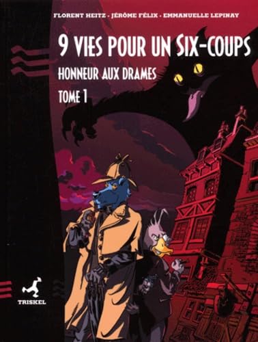9 vies pour un six-coups Tome 1 : Honneur aux drames 9782912193179