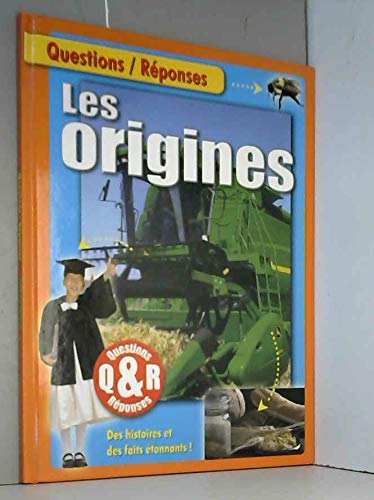 Questions/Réponses - Les origines, des histoires et des faits étonnants ! 9782754200066