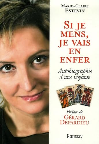 Si je mens, je vais en enfer: Autobiographie d'une voyante 9782841147892