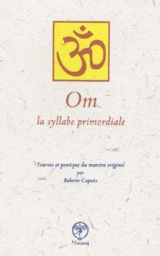 Om, la syllabe primordiale 9782911466137