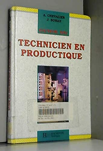 GUIDE DU TECHNICIEN EN PRODUCTIQUE ED.89 9782010147333