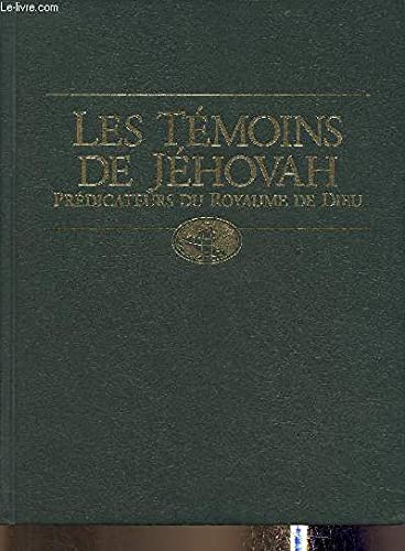 Les témoins de Jéhovah- Prédicateurs du Royaume de Dieu