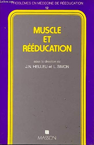 Muscle Et Reeducation: Techniques De Recupe 9782225814174