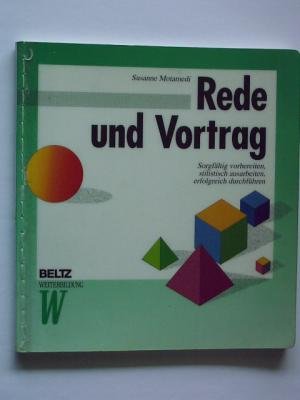 Rede und Vortrag. Sorgfältig vorbereiten, stilistisch ausarbeiten, erfolgreich durchführen (Livre en allemand) 9783407363107