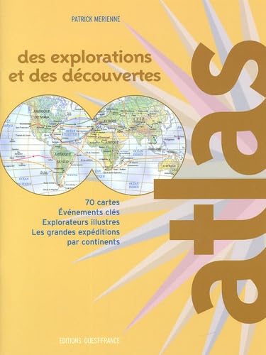 Atlas des explorations et des découvertes 9782737330476