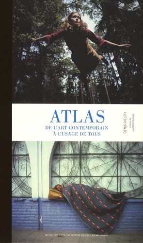 Atlas de l'Art Contemporain a l'Usage de Tous 9782930368184