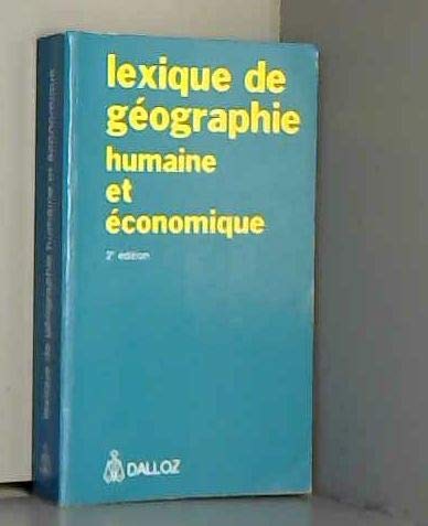 Lexique De Geographie Humaine Et Economique. 2eme Edition 9782247013098