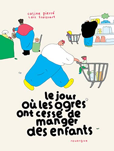 Le jour où les ogres ont cessé de manger des enfants 9782812615122