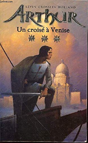 Arthur, tome 3 : Un croisé à Venise 9782012007093