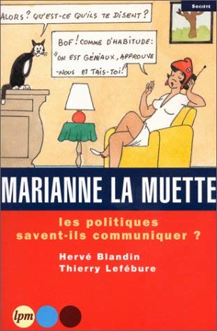 Marianne la muette : Les politiques savent-ils communiquer ? 9782878454635