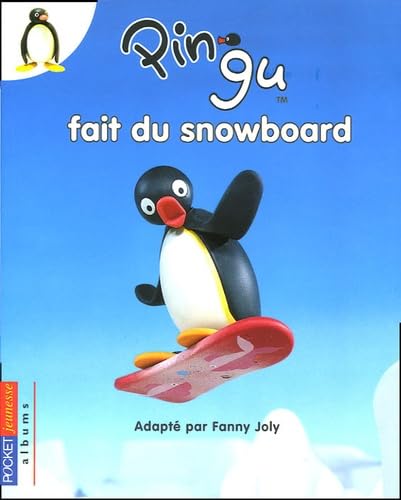 PINGU FAIT DU SNOWBOARD 9782266149631