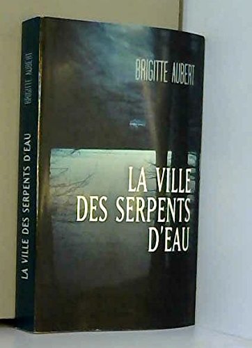 La ville des serpents d'eau 9782298071238