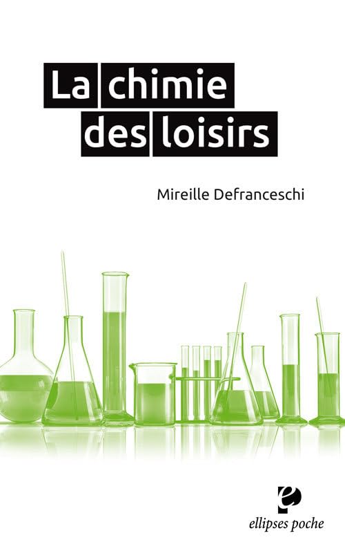 La chimie des loisirs 9782340018808