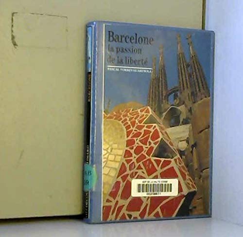 Barcelone: La passion de la liberté 9782070531875