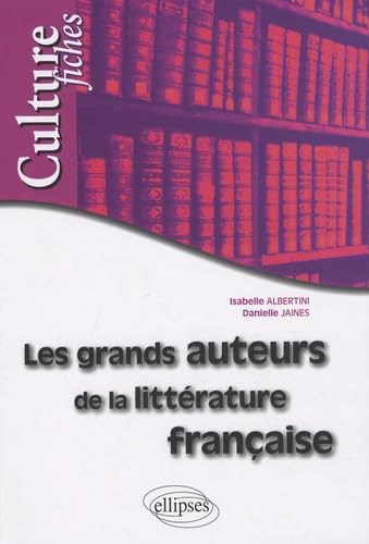 Les grands auteurs de la littérature française 9782729841980