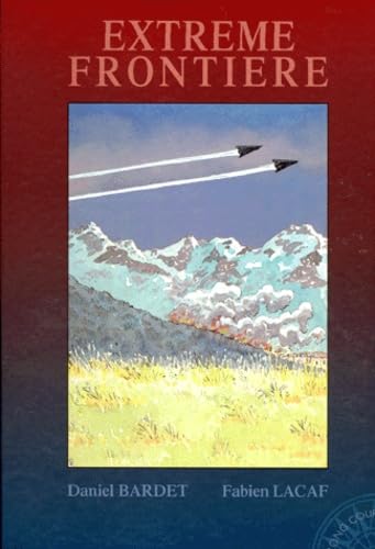 Long courrier, tome 7 : Extrême Frontière 9782205043648