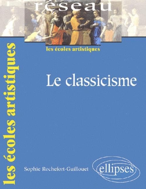 Le classicisme 9782729806866