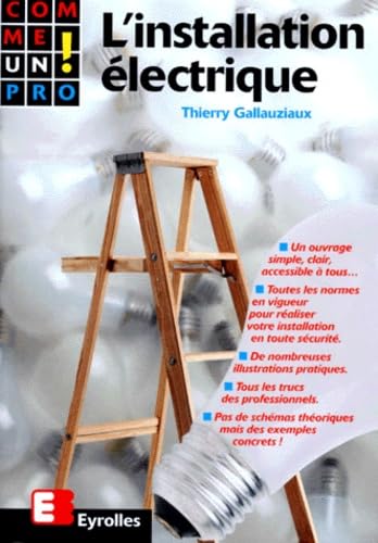 Comme un pro ! : l'installation électrique 9782212068122