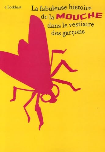 La fabuleuse histoire de la mouche dans le vestiaire des garçons 9782203136755
