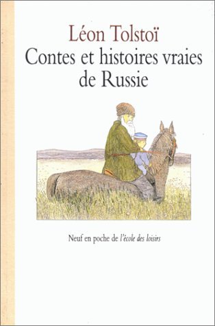 Contes et histoires vraies de Russie. Choix de textes extraits des " Quatre Livres de Lecture", 1869 - 1872 9782211054829