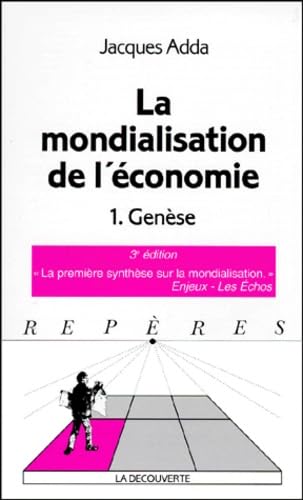 La mondialisation de l'économie, tome 1 : Genèse 9782707128980