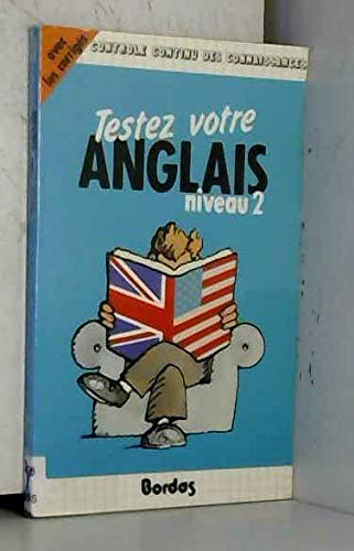 TESTEZ ANGLAIS NIV.2 (Ancienne Edition) 9782040168773