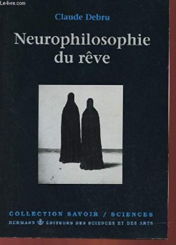 Neurophilosophie Du Reve 9782705661434