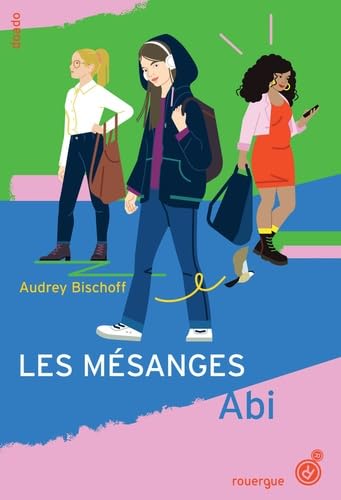 Les Mésanges - Tome 1: Abi (1) 9782812623233