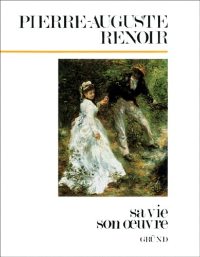 Renoir : Sa vie, son oeuvre 9782700020687
