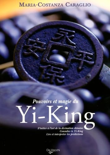 Pouvoirs et magie du Yi-King 9782732894256